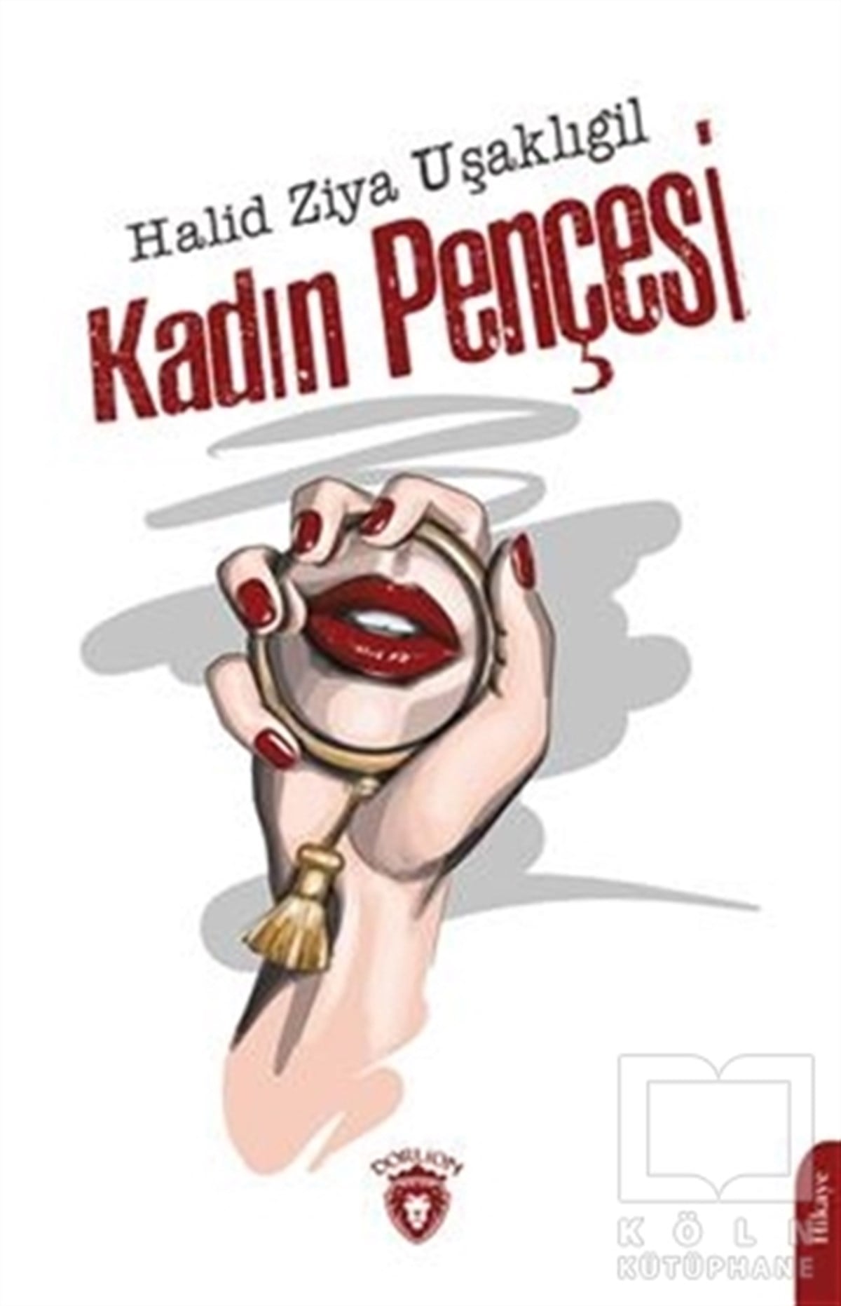 Halid Ziya UşaklıgilHikaye (Öykü) KitaplarıKadın Pençesi