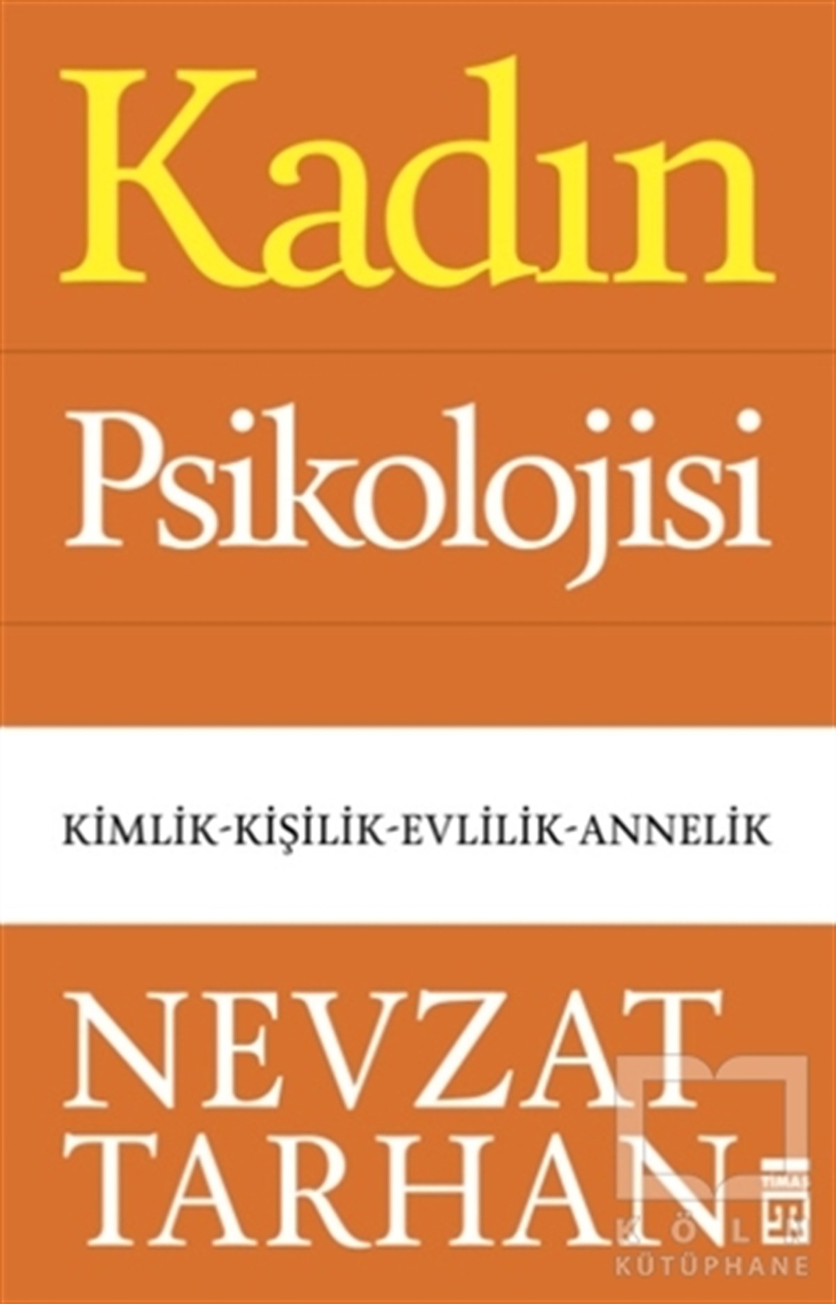 Nevzat TarhanKişisel Gelişim KitaplarıKadın Psikolojisi