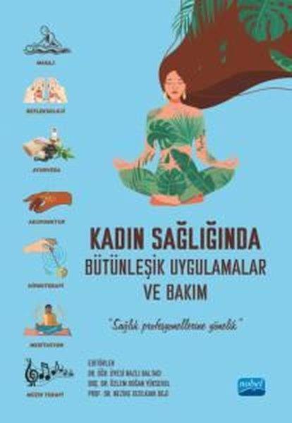 KolektifEğitimKadın Sağlığında Bütünleşik Uygulamalar ve Bakım - Sağlık Profesyonellerine Yönelik