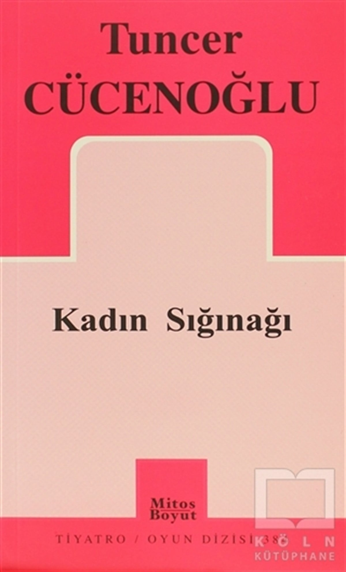 Tuncer CücenoğluSenaryoKadın Sığınağı