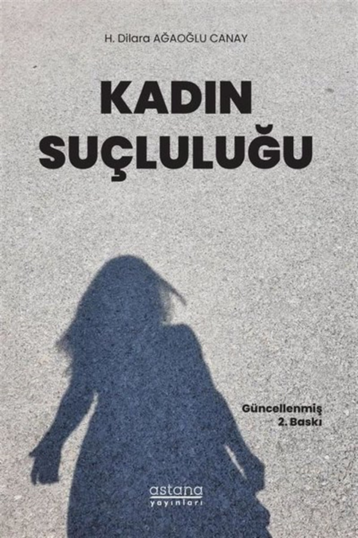 H. Dilara Ağaoğlu CanayHukuk Üzerine KitaplarKadın Suçluluğu