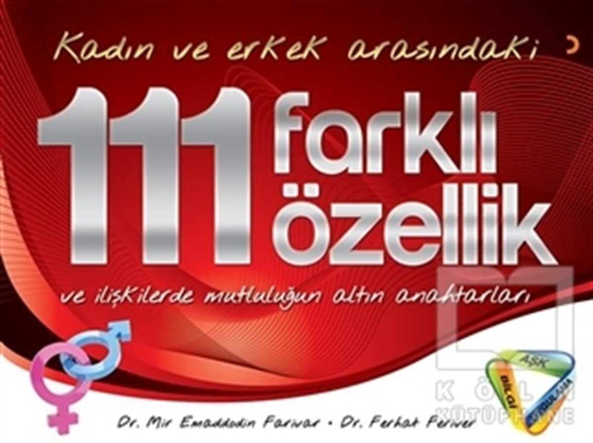 Mir Emaddodin FarivarKadın - Erkek İlişkileriKadın ve Erkek Arasındaki 111 Farklı Özellik ve İlişkilerde Mutluluğun Altın Anahtarları