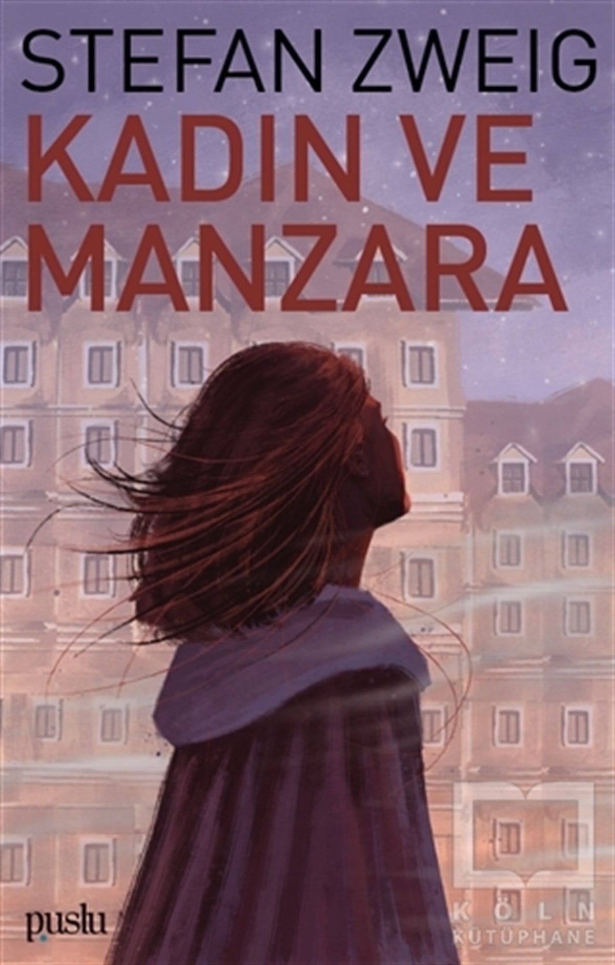 Stefan ZweigDünya Klasikleri & Klasik KitaplarKadın ve Manzara