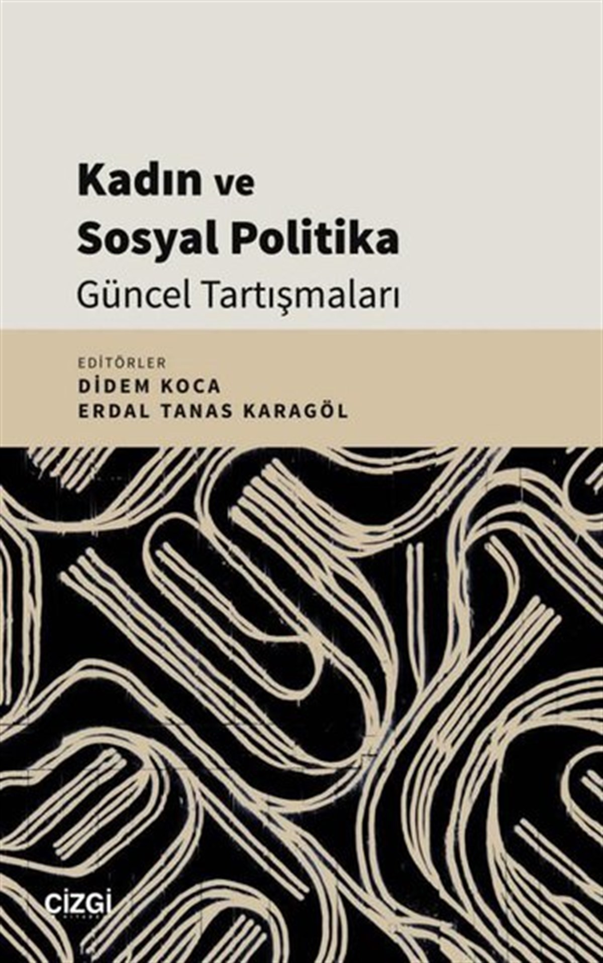KolektifTürkiye Siyaseti ve Politikası KitaplarıKadın ve Sosyal Politika Güncel Tartışmaları