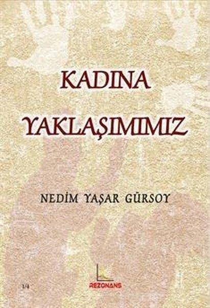 Nedim Yaşar GürsoyRöportajKadına Yaklaşımımız