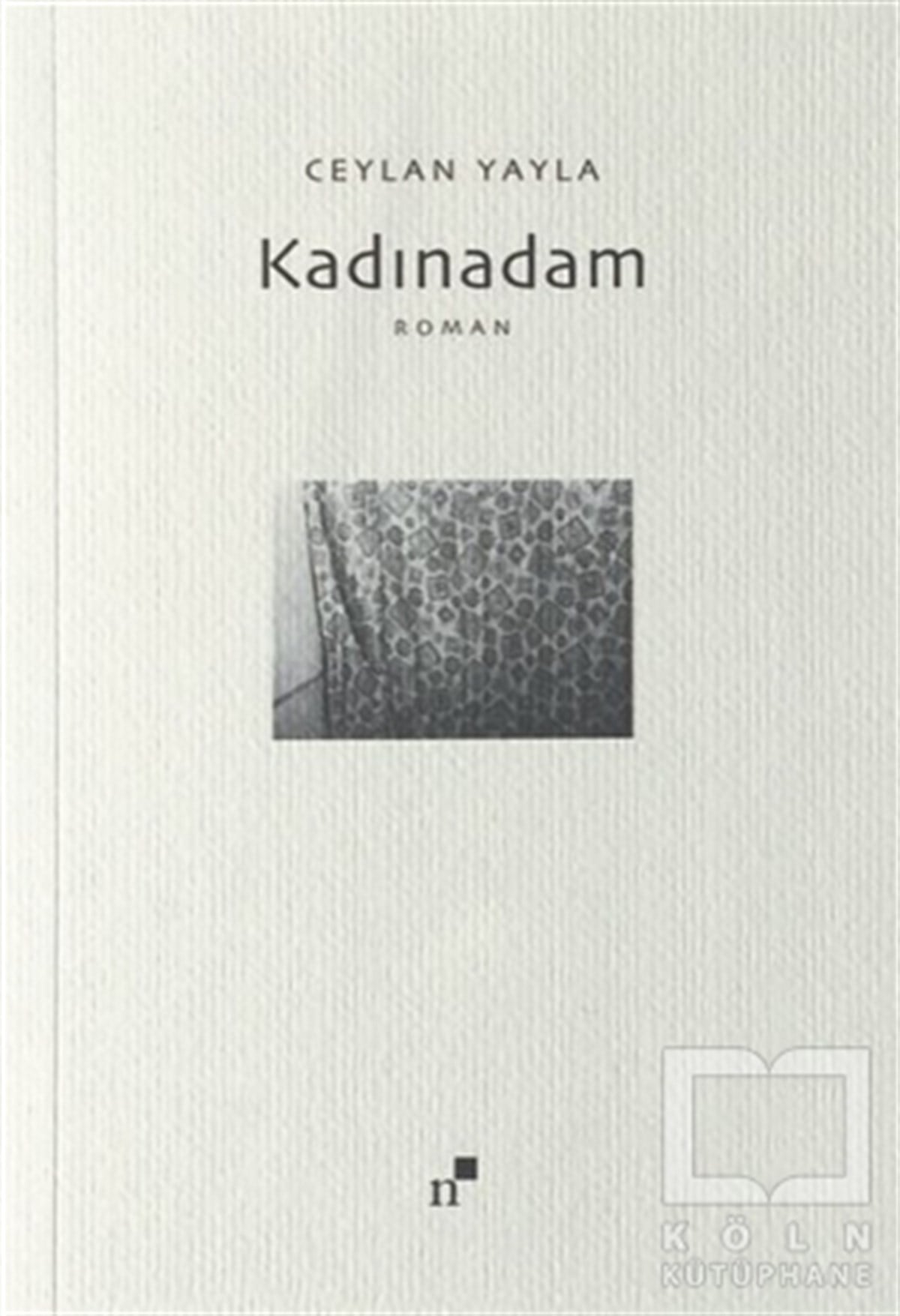 Ceylan YaylaTürkçe RomanlarKadınadam