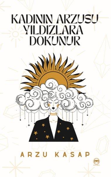 Arzu KasapTürkiye RomanKadının Arzusu Yıldızlara Dokunur