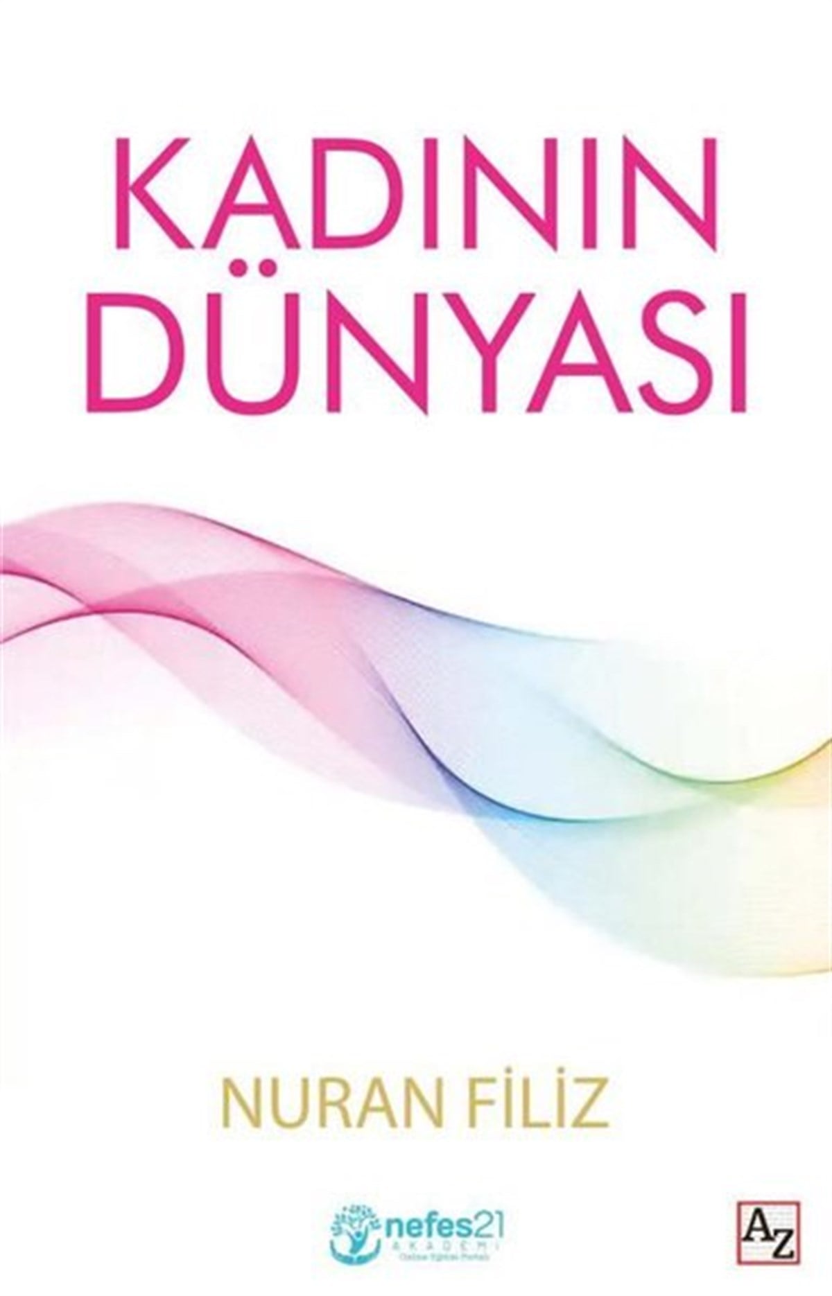 Nuran FilizKişisel Gelişim KitaplarıKadının Dünyası