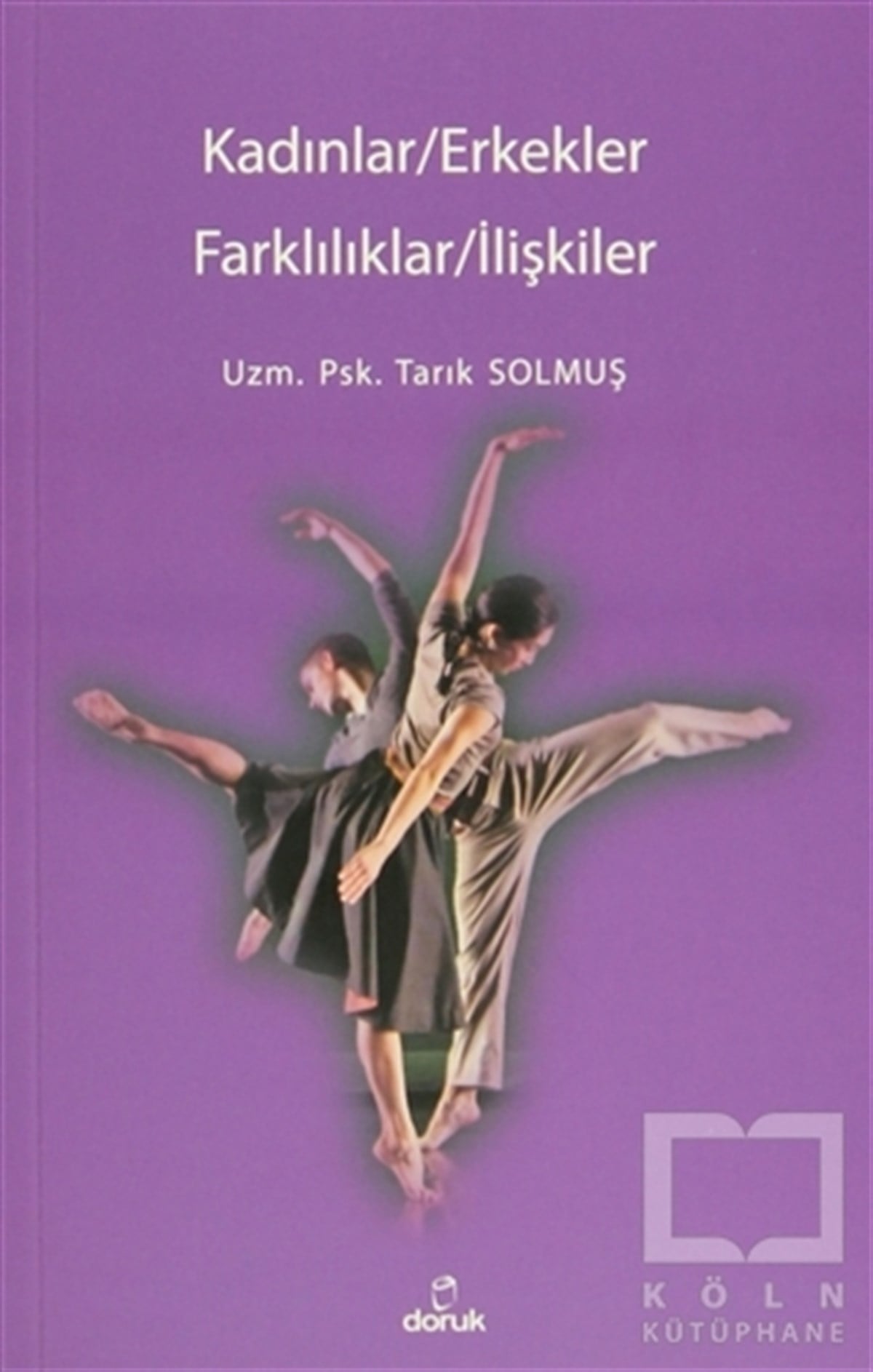 Tarık SolmuşKadın - Erkek İlişkileriKadınlar / Erkekler - Farklılıklar / İlişkiler