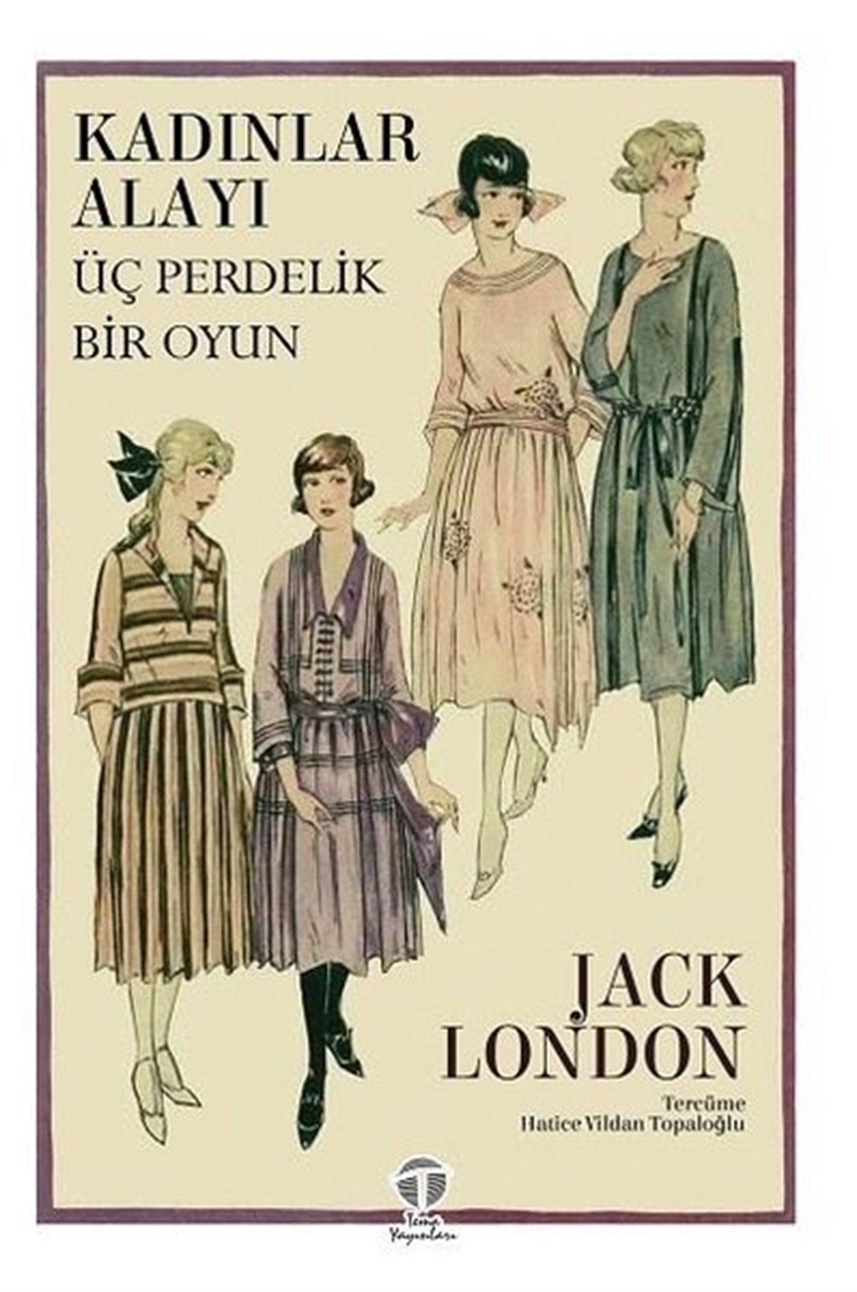 Jack LondonDünya OyunlarıKadınlar Alayı - Üç Perdelik Bir Oyun