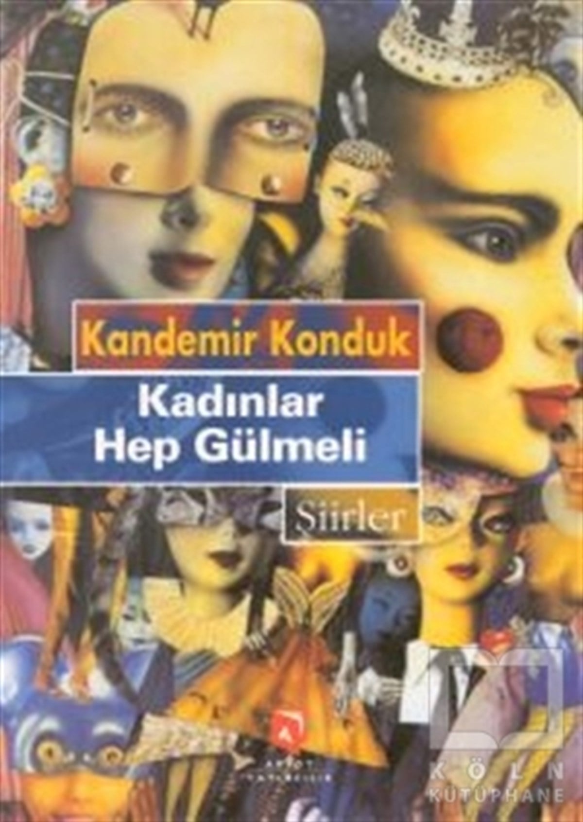 Kandemir KondukŞiirKadınlar Hep Gülmeli