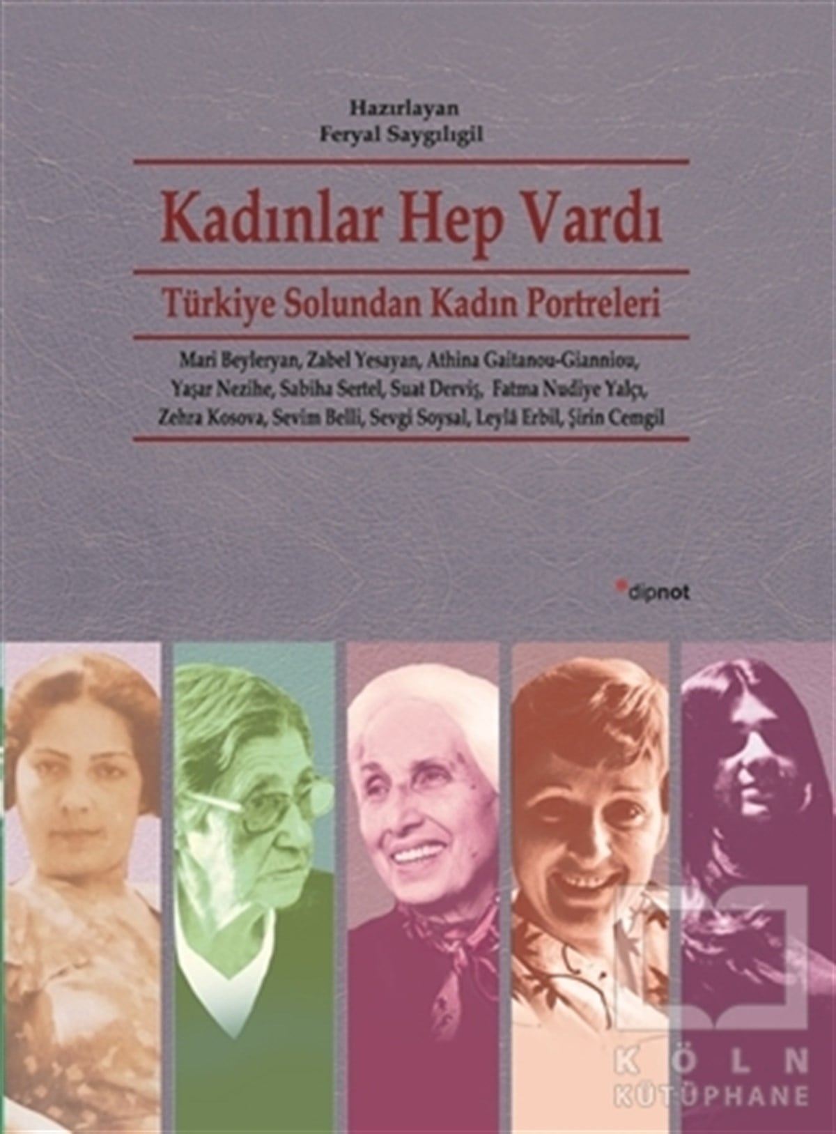 Feryal SaygılıgilDiğerKadınlar Hep Vardı