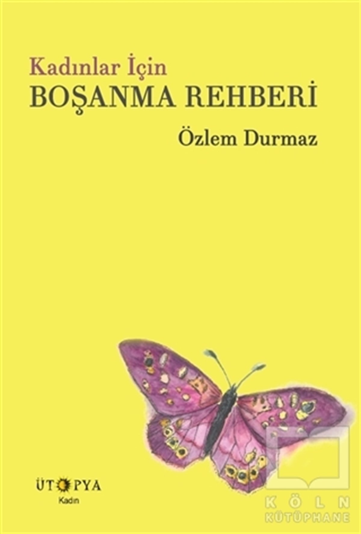 Özlem DurmazKadın - Erkek İlişkileri KitaplarıKadınlar İçin Boşanma Rehberi