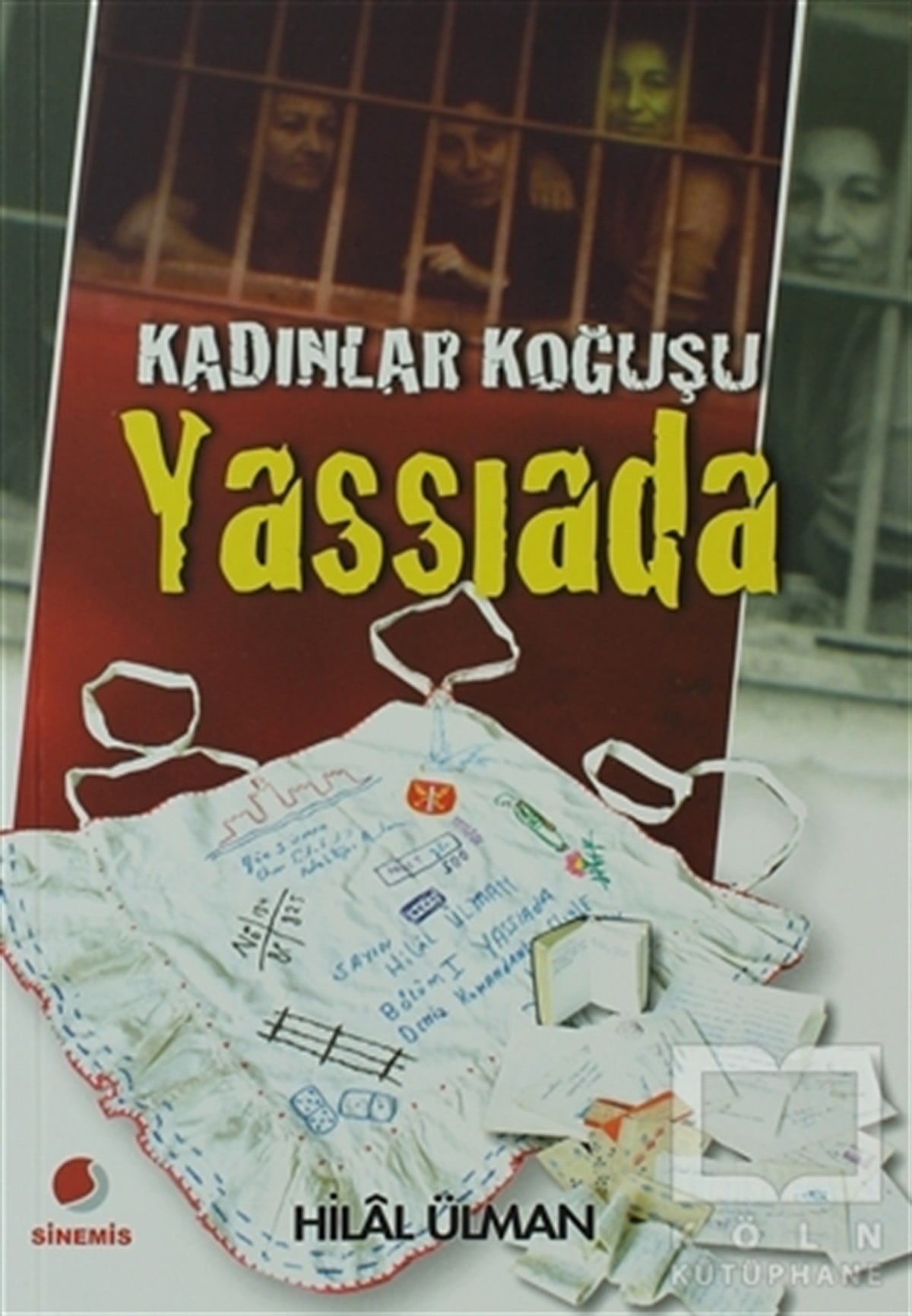 Hilal ÜlmanAnı - Mektup - GünlükKadınlar Koğuşu - Yassıada