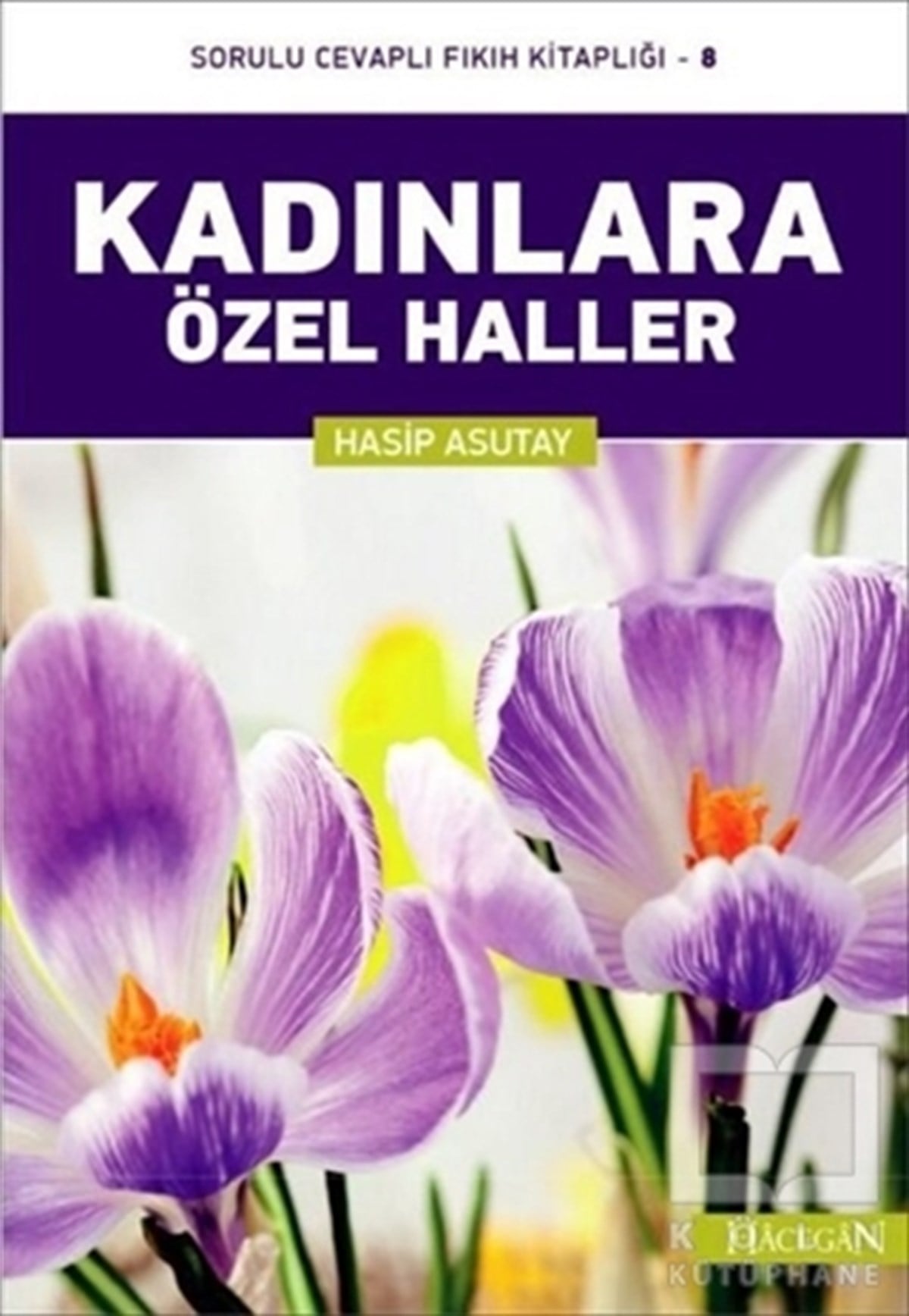 Hasip Asutayİslam ve Günümüz İslam DüşüncesiKadınlara Özel Haller