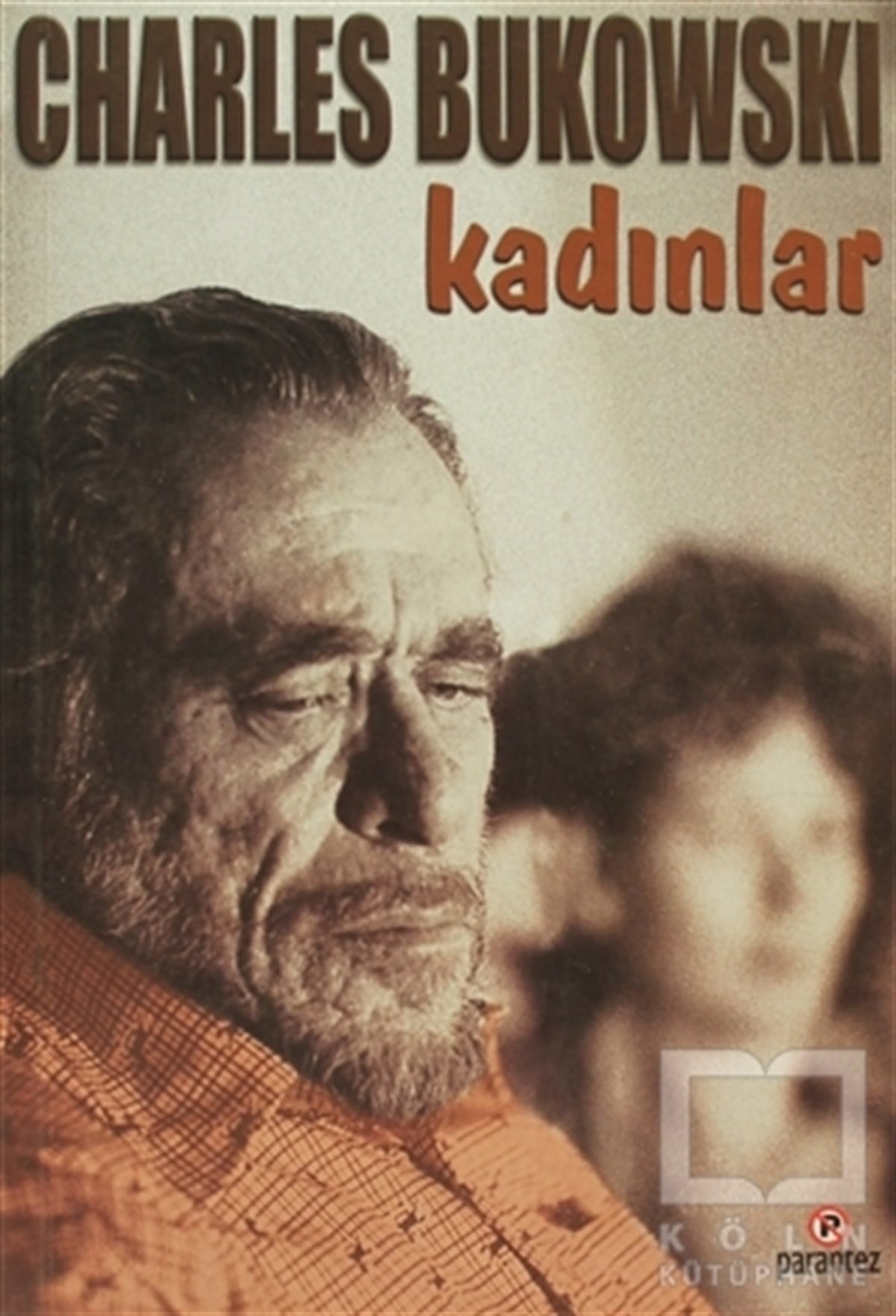 Charles BukowskiAmerikan EdebiyatıKadınlar