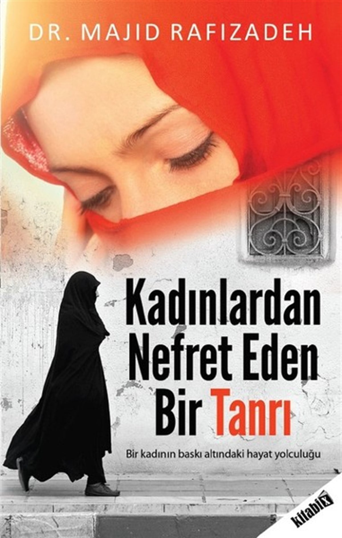 Majid RafizadehTürkiye RomanKadınlardan Nefret Eden Bir Tanrı