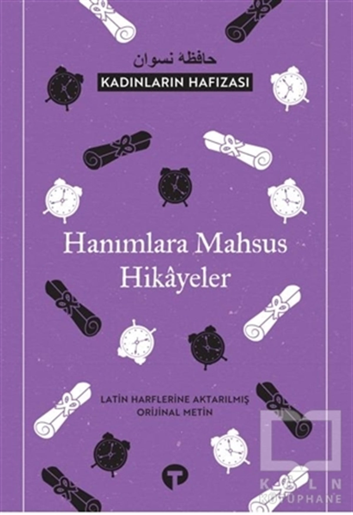 KolektifHikaye (Öykü) KitaplarıKadınların Hafızası - Hanımlara Mahsus Hikayeler