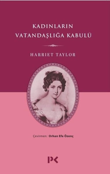 Harriet TaylorDünya TarihiKadınların Vatandaşlığa Kabulü