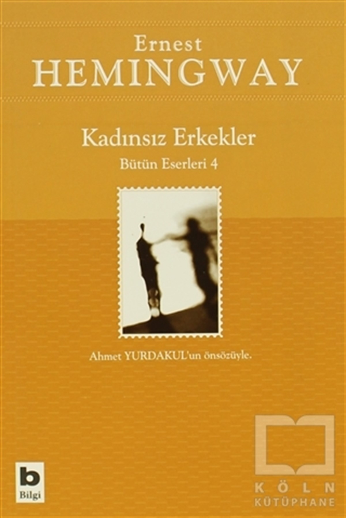 Ernest HemingwayAmerikan Edebiyatı KitaplarıKadınsız Erkekler Bütün Eserleri 4