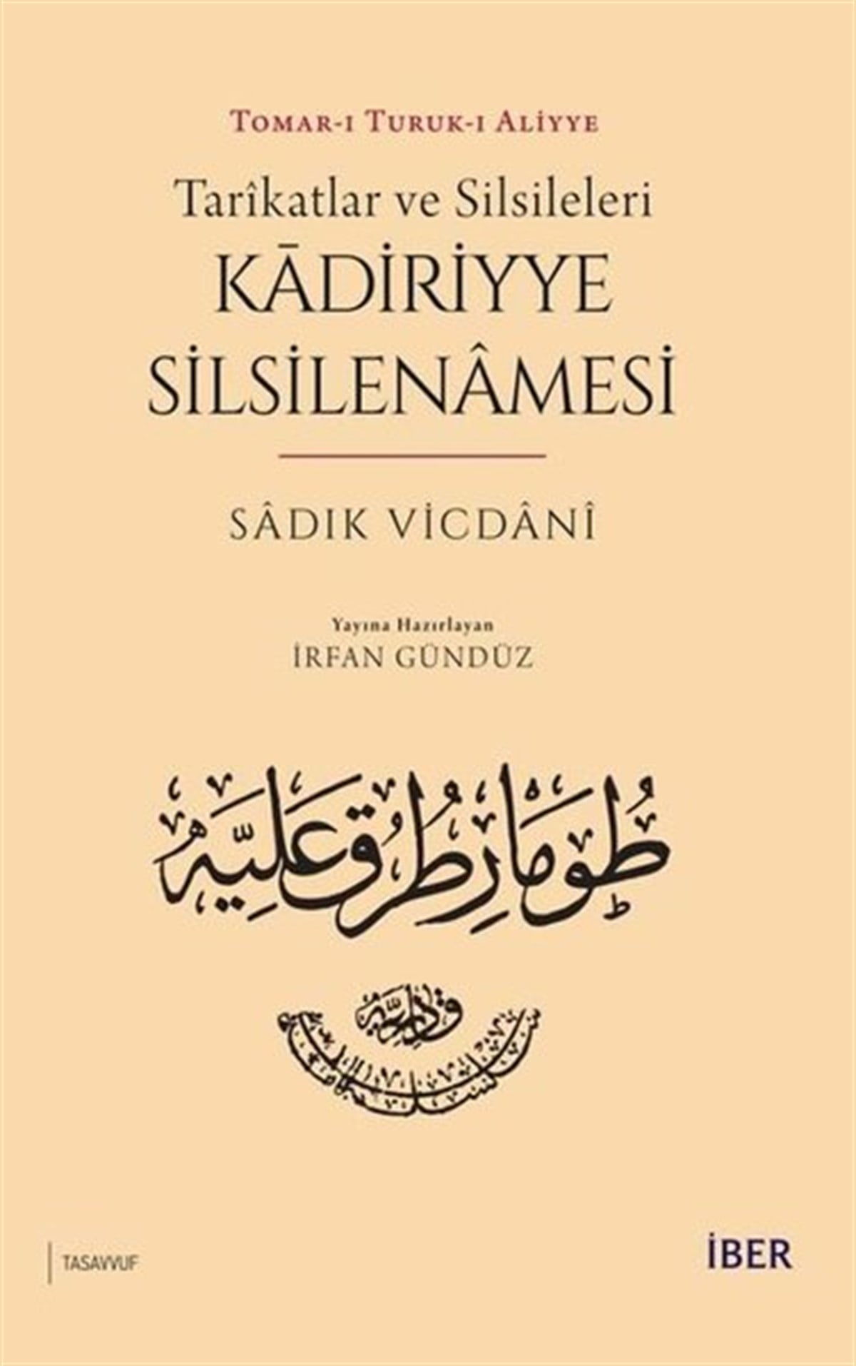 Sadık Vicdaniİslami KitaplarKadiriyye Silsilenamesi - Tarikatlar ve Silsileleri