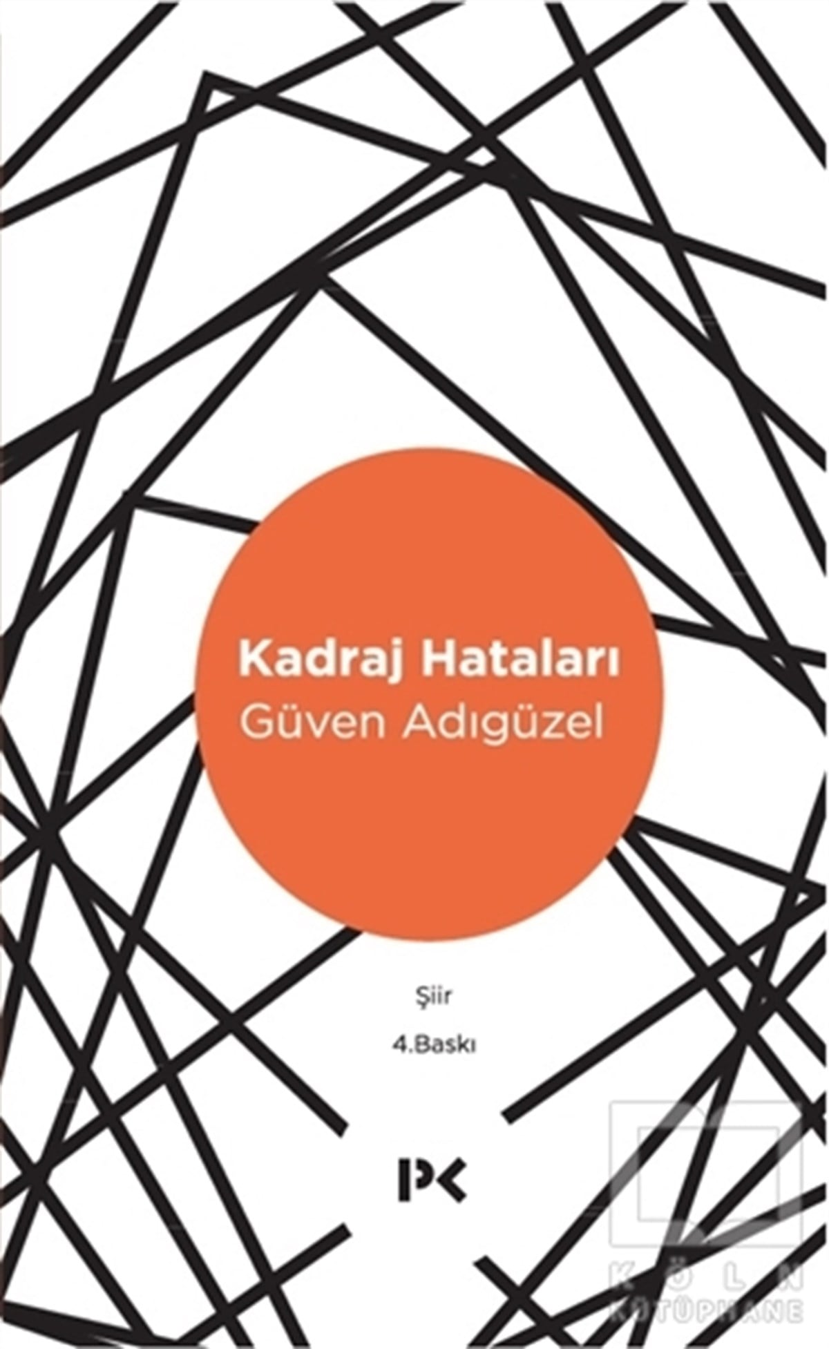 Güven AdıgüzelTürkçe Şiir KitaplarıKadraj Hataları
