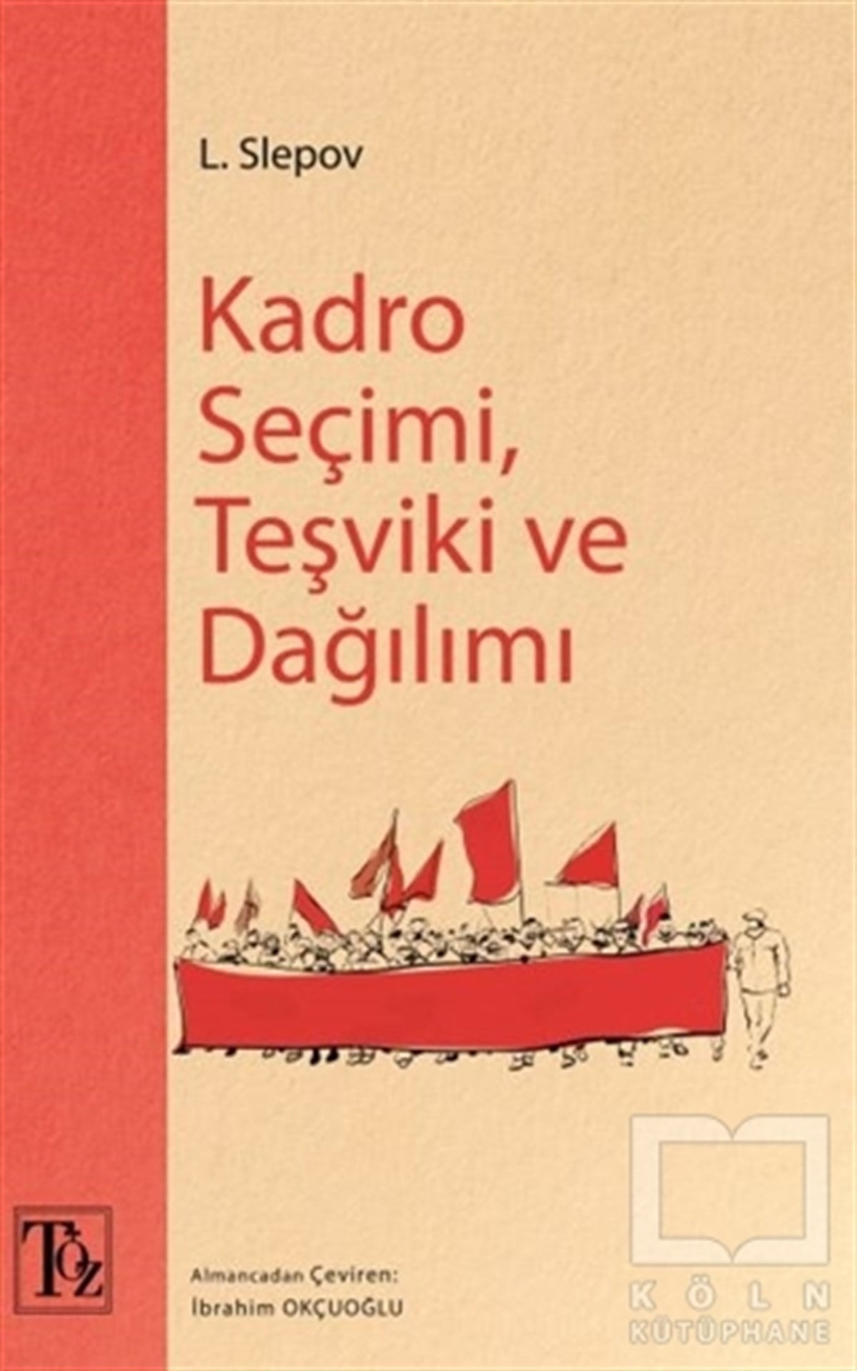 L. SlepovSiyaset FelsefesiKadro Seçimi Teşviki ve Dağılımı