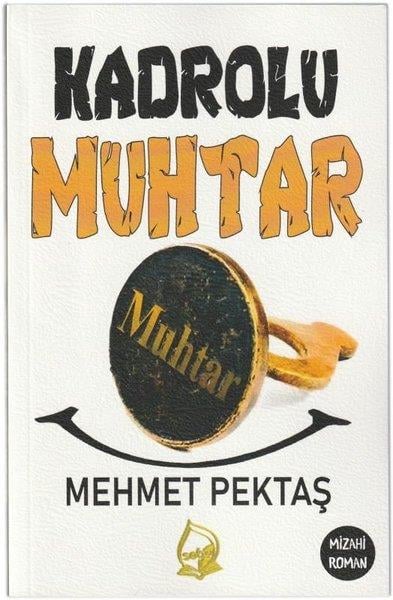 Mehmet PektaşMizah Romanı - ÖyküKadrolu Muhtar