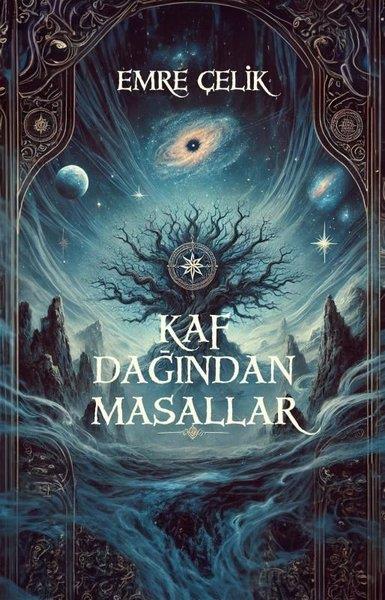 Emre ÇelikTürk RomaniKaf Dağından Masallar