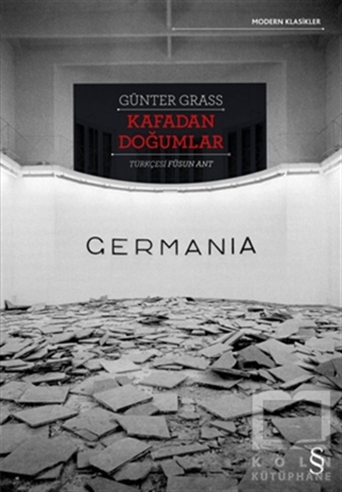 Günter GrassAlman EdebiyatıKafadan Doğumlar - Germania