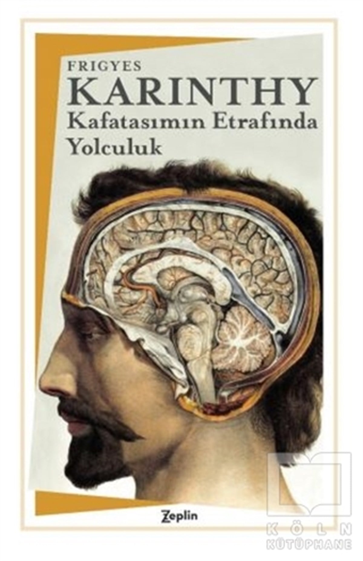 Frigyes KarinthyTürkçe RomanlarKafatasımın Etrafında Yolculuk