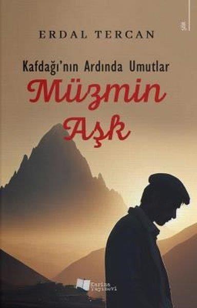 Erdal TercanTürk ŞiiriKafdağı'nın Ardında Umutlar: Müzmin Aşk