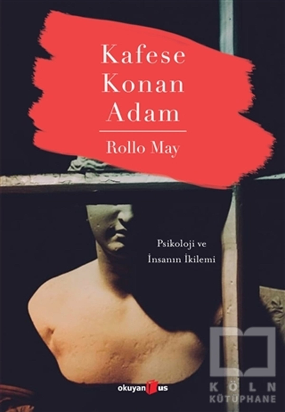 Rollo MayGenel PsikolojiKafese Konan Adam
