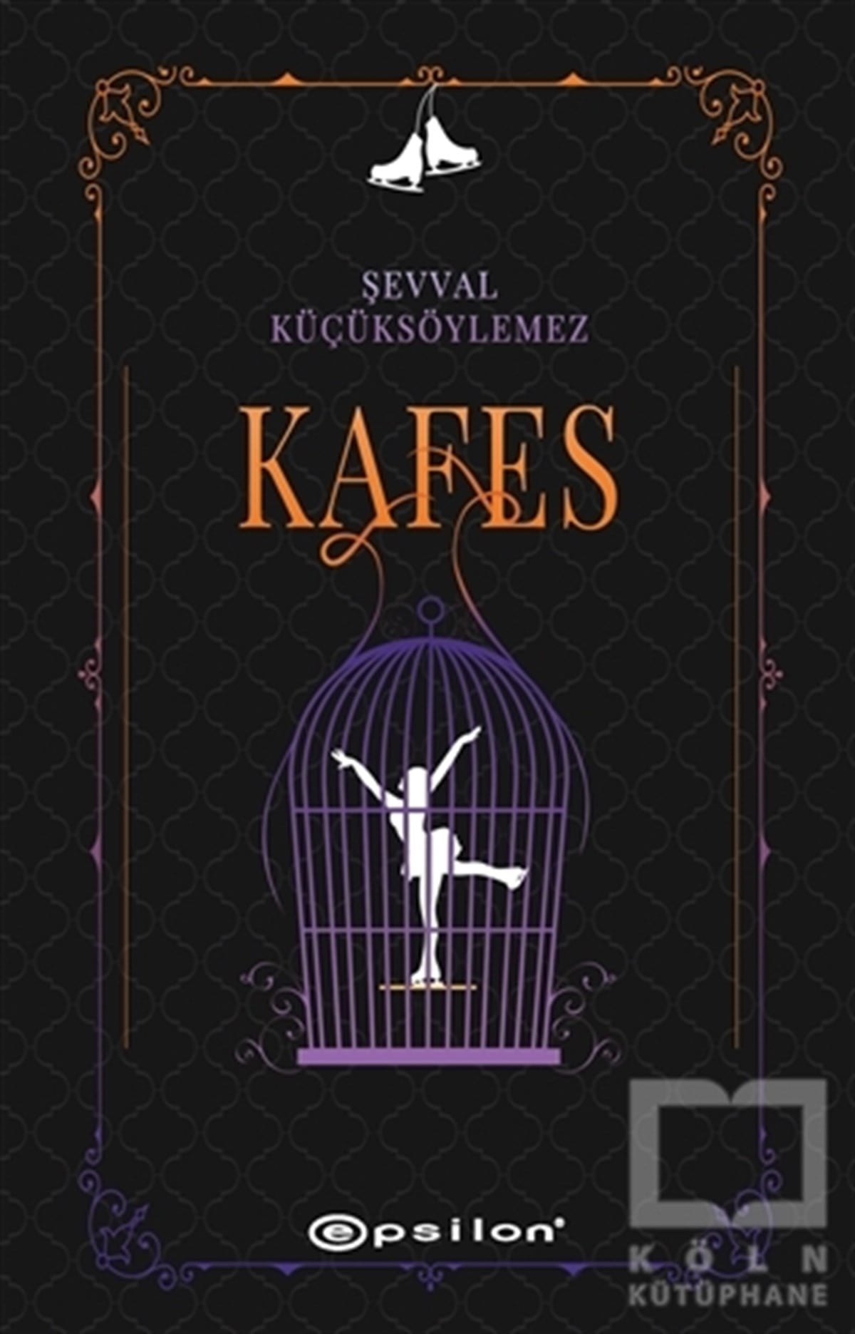 Şevval KüçüksöylemezTürkçe RomanlarKafes