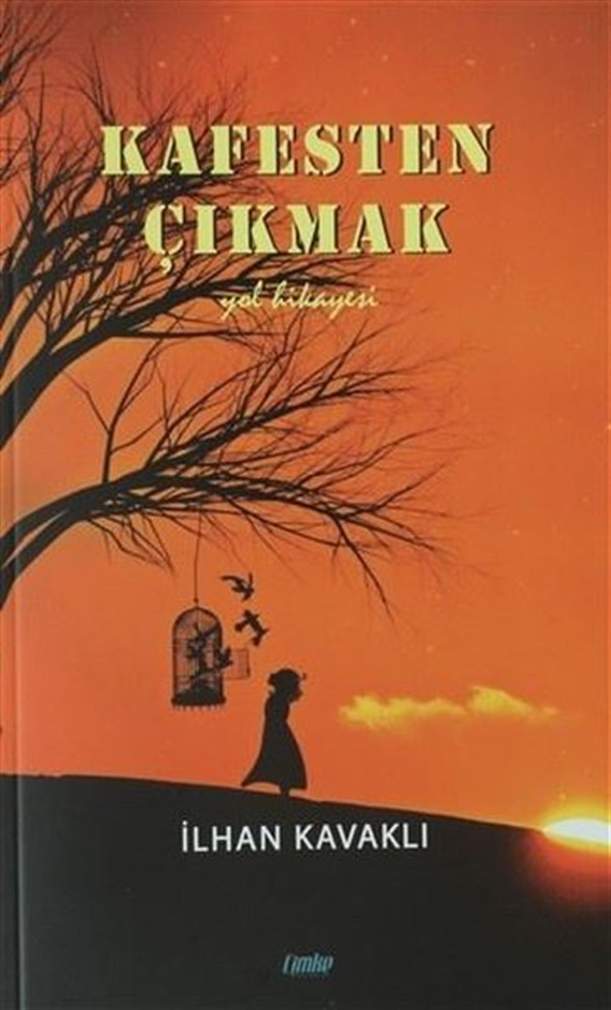 İlhan KavaklıTürkiye RomanKafesten Çıkmak