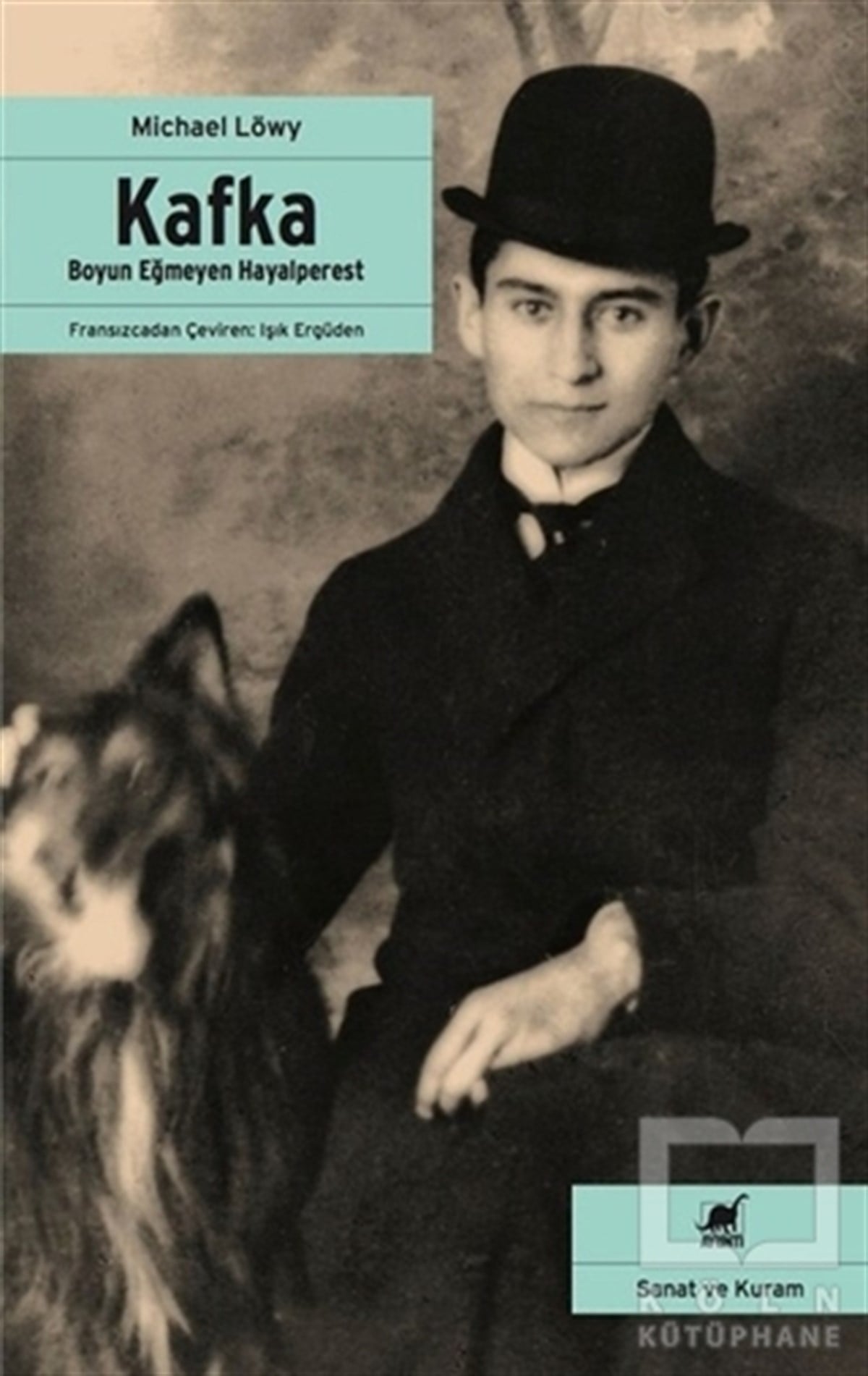 Michael LöwyEleştiri, İnceleme, KuramKafka - Boyun Eğmeyen Hayalperest