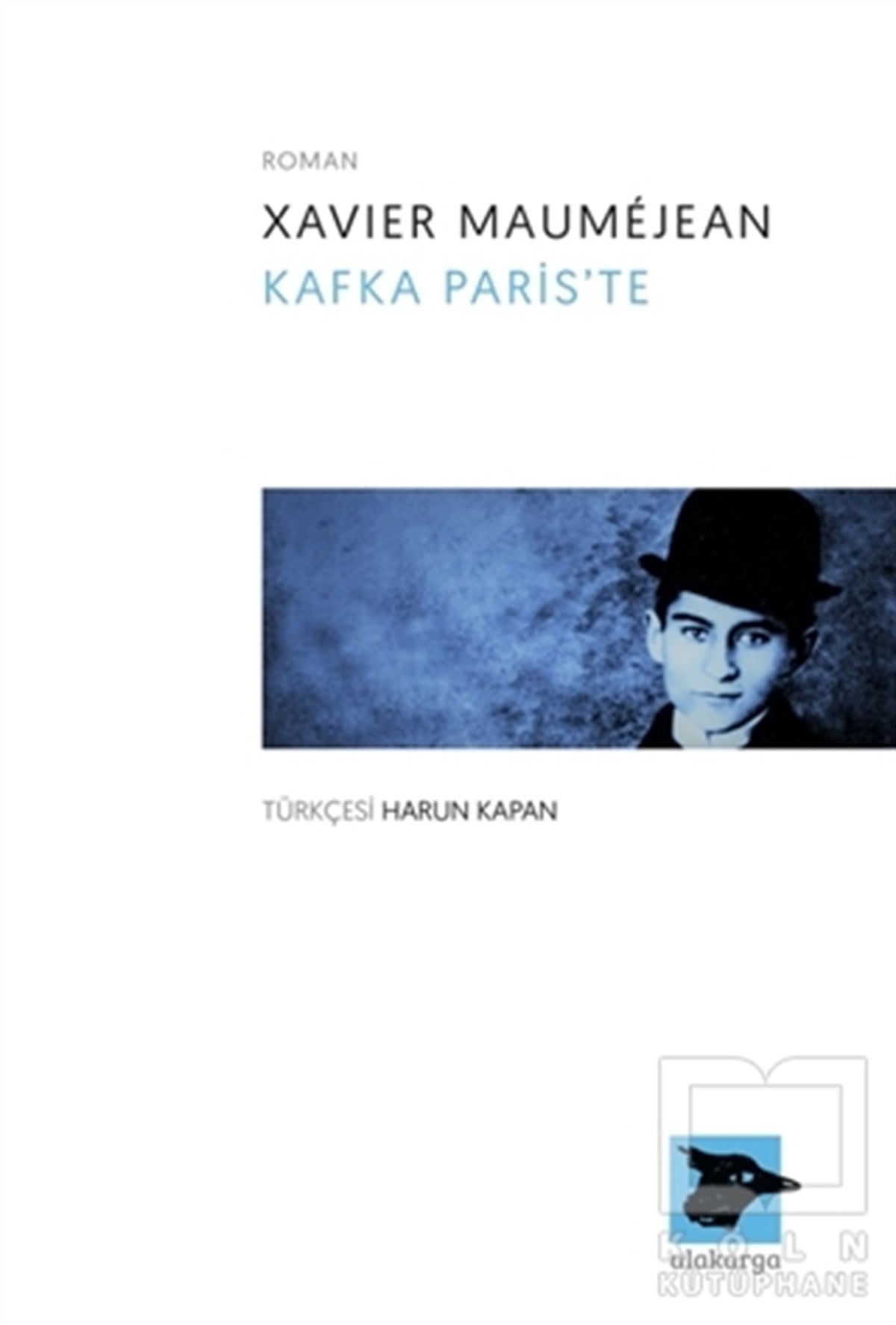 Xavier MaumejeanRomanKafka Paris'te