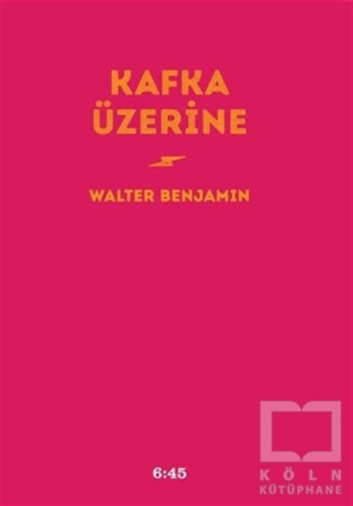 Walter BenjaminDenemeKafka Üzerine