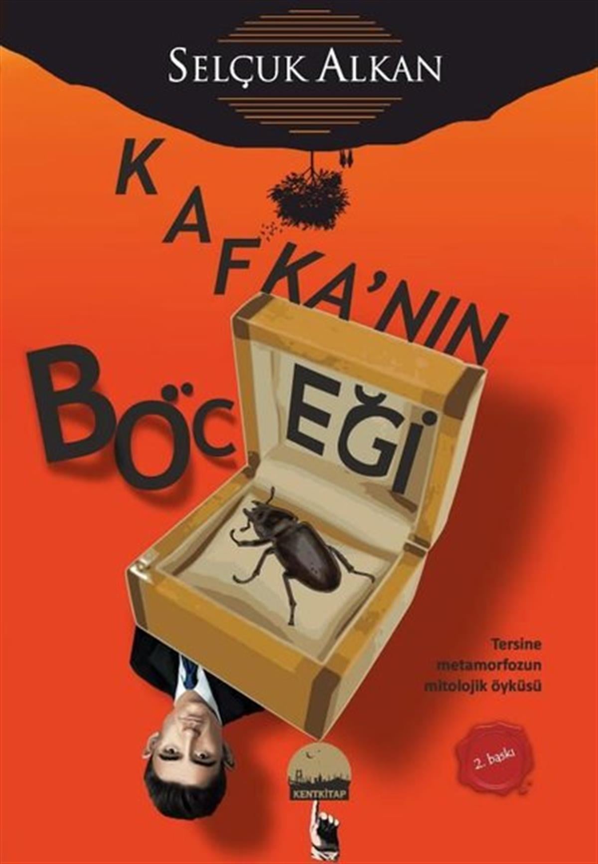 Selçuk AlkanHikaye (Öykü) KitaplarıKafka'nın Böceği: Tersine Metamorfozun Mitolojik Öyküsü