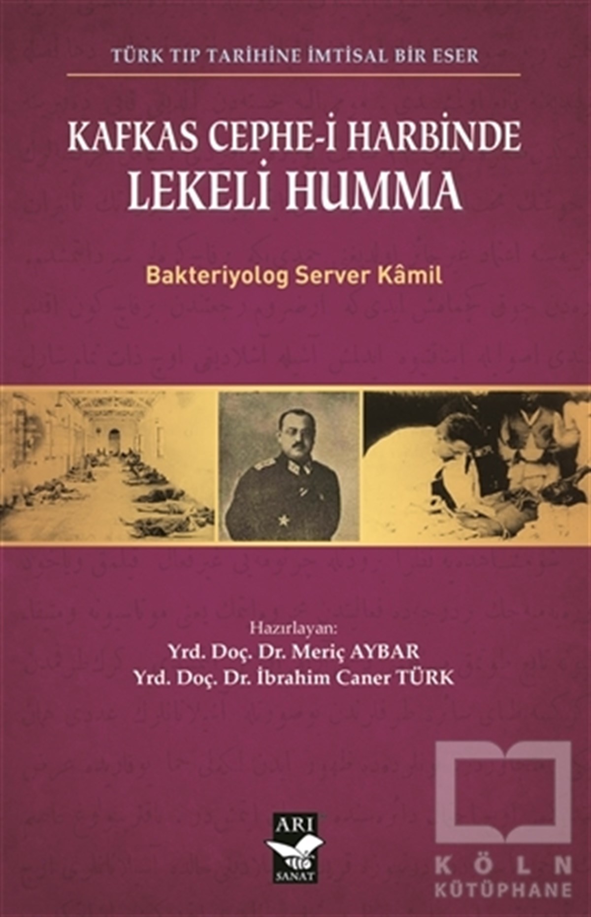 Server KamilÖnemli Olaylar ve Biyografi - OtobiyografiKafkas Cephe-i Harbinde Lekeli Humma