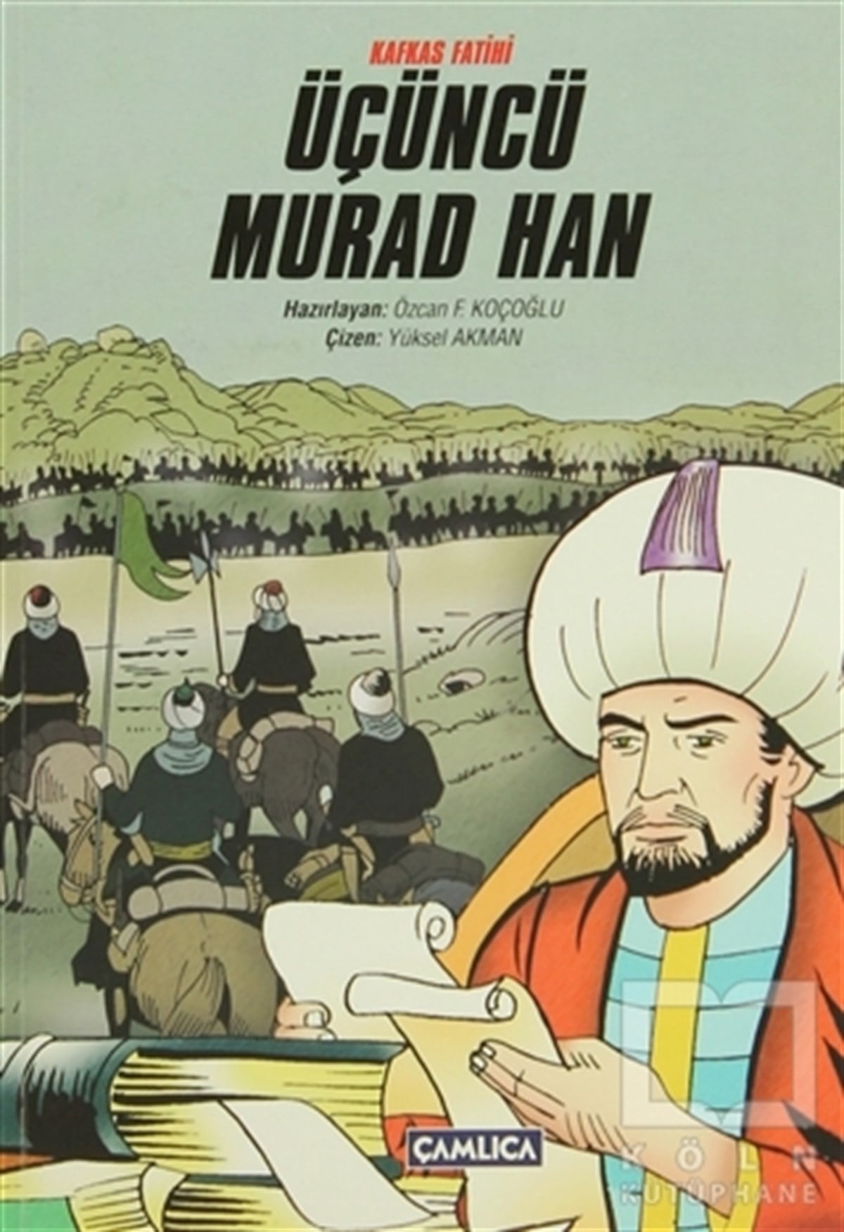 Özcan F. KoçoğluÇizgi RomanKafkas Fatihi Üçüncü Murad Han