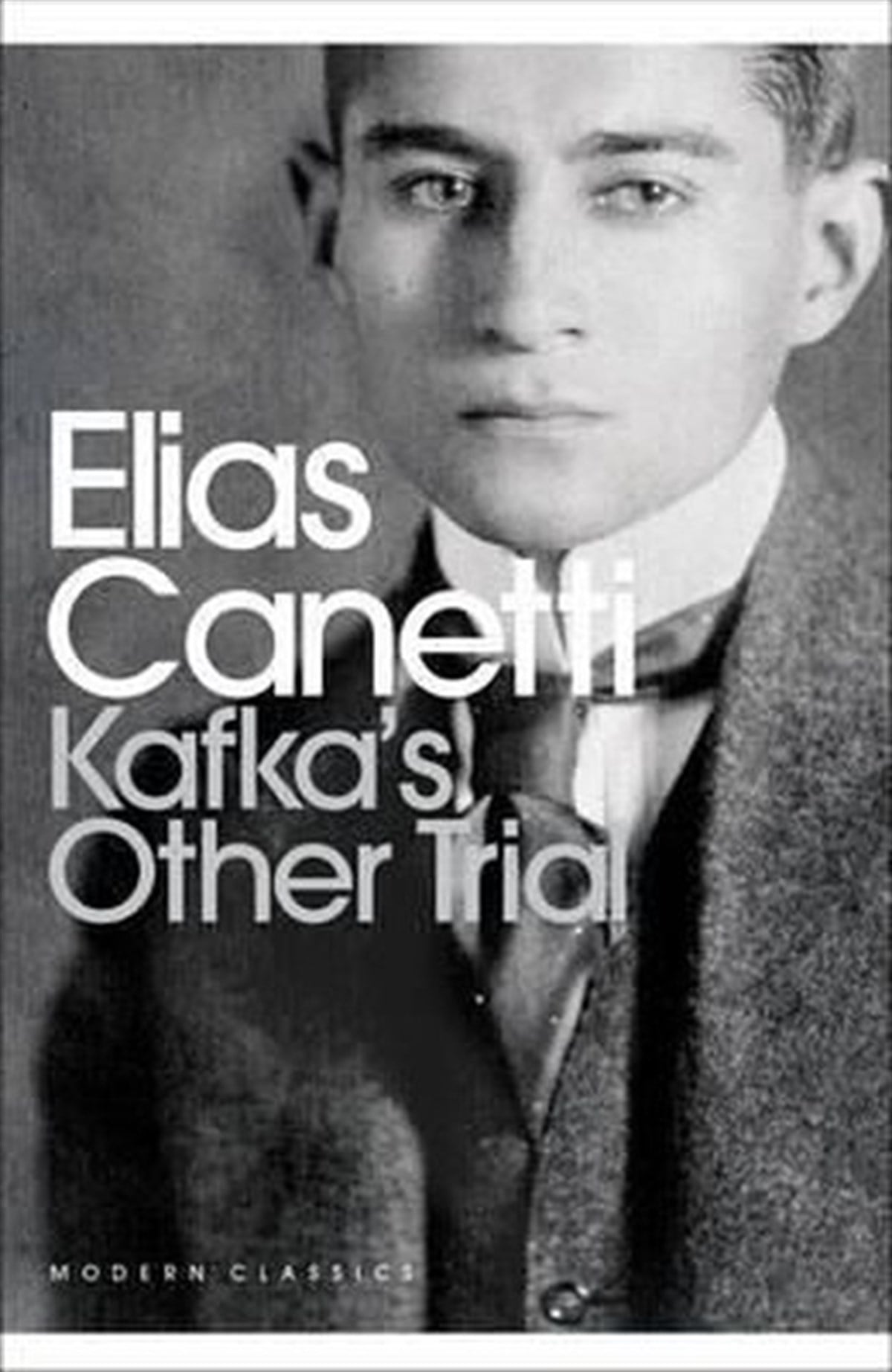 Elias CanettiClassicsKafka's Other Trial