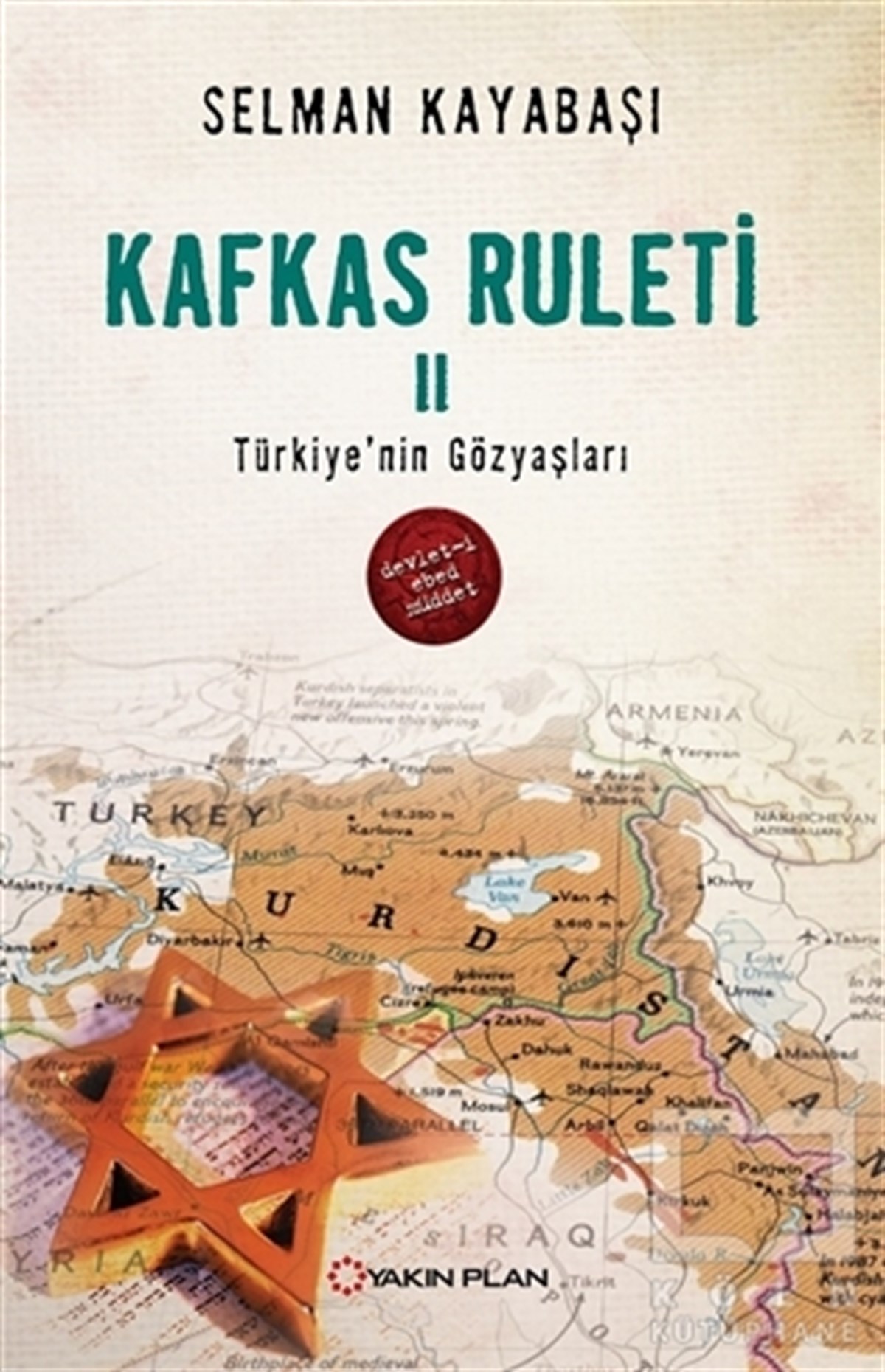 Selman KayabaşıRomanKafkas Ruleti 2 - Türkiye'nin Gözyaşları