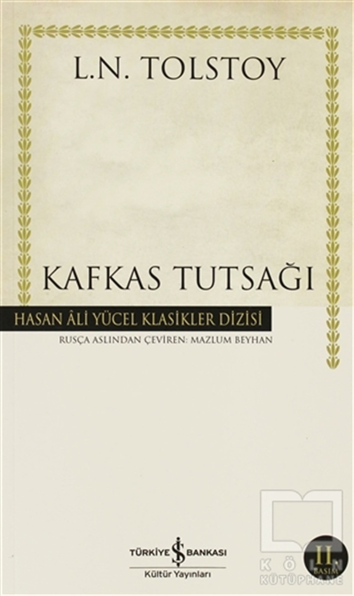 Lev Nikolayeviç TolstoyGenel KonularKafkas Tutsağı