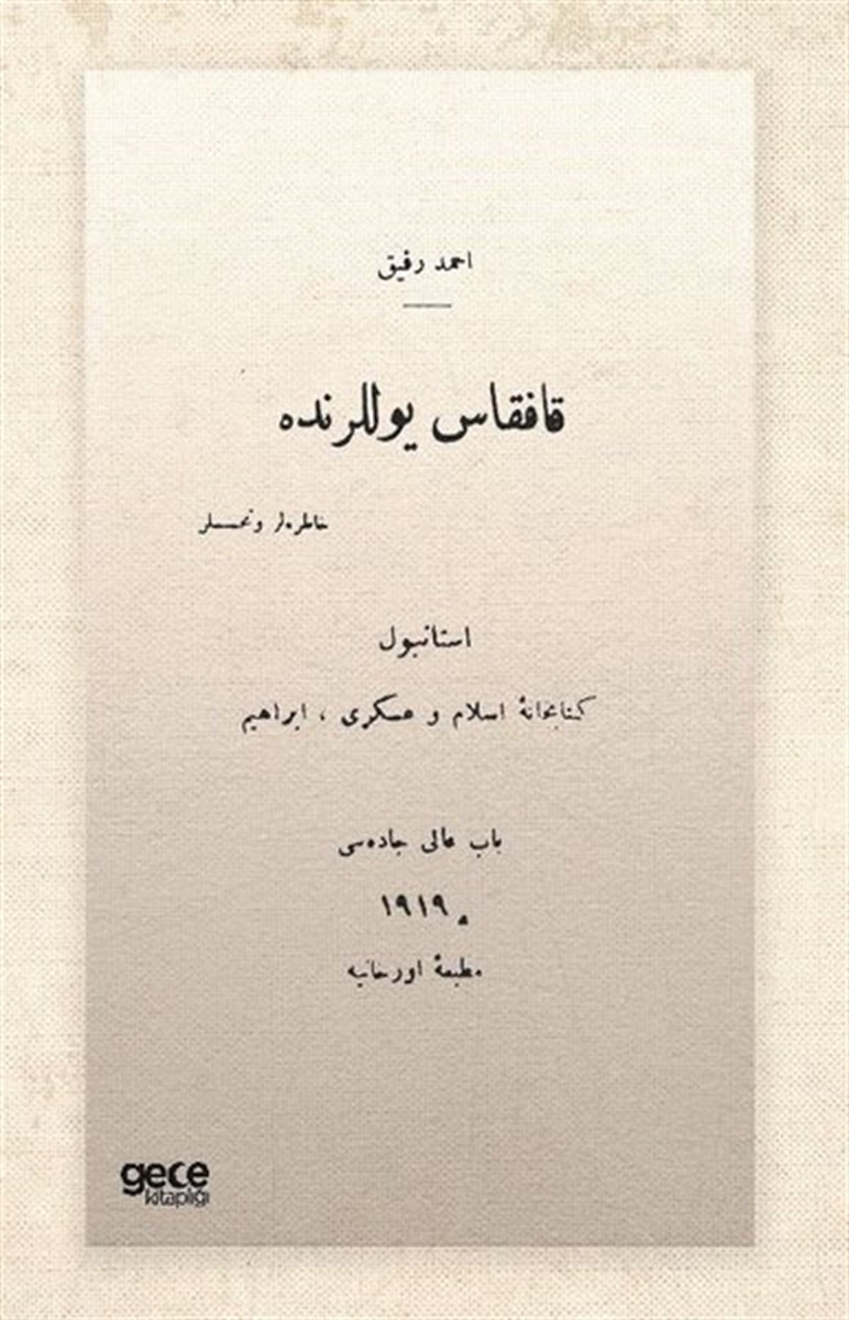 Ahmet Refik AltınayOsmanlicaKafkas Yollarında - Osmanlıca
