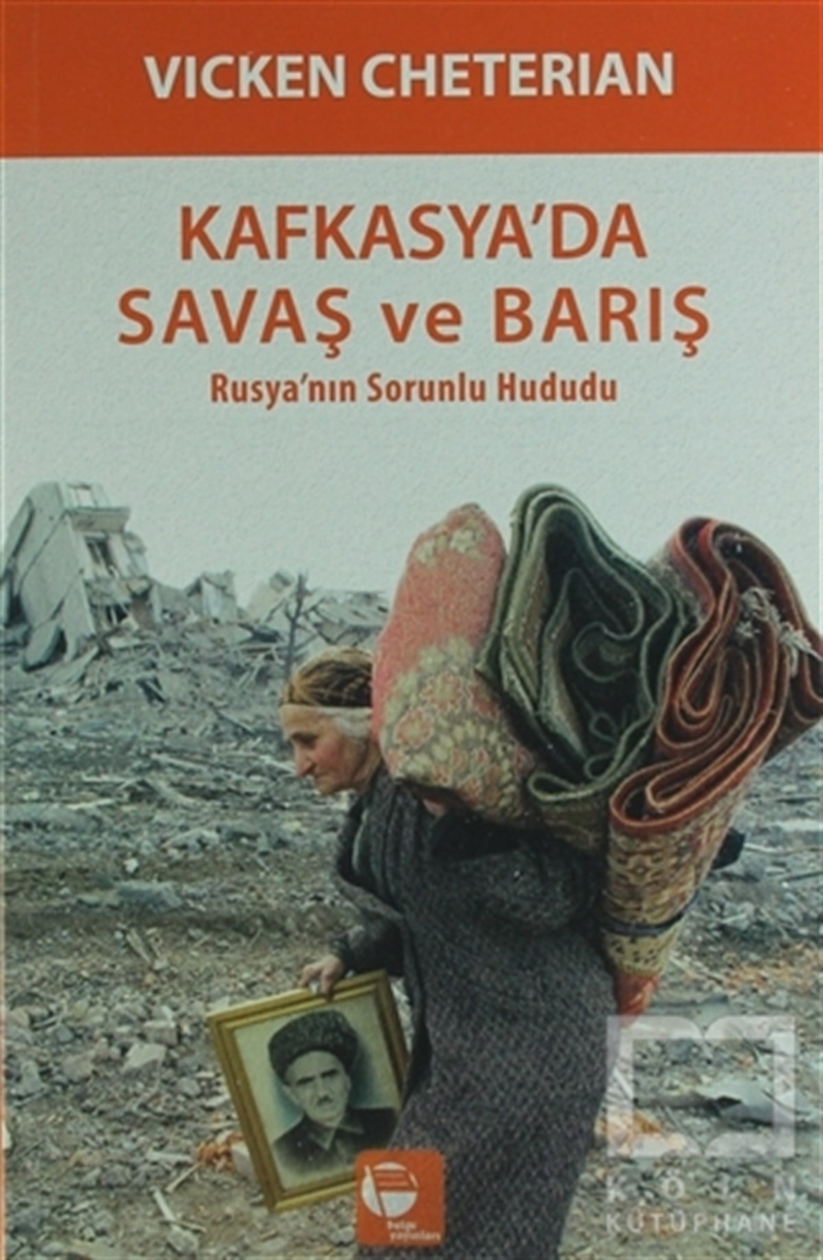 Vicken CheterianDiğerKafkasya'da Savaş ve Barış