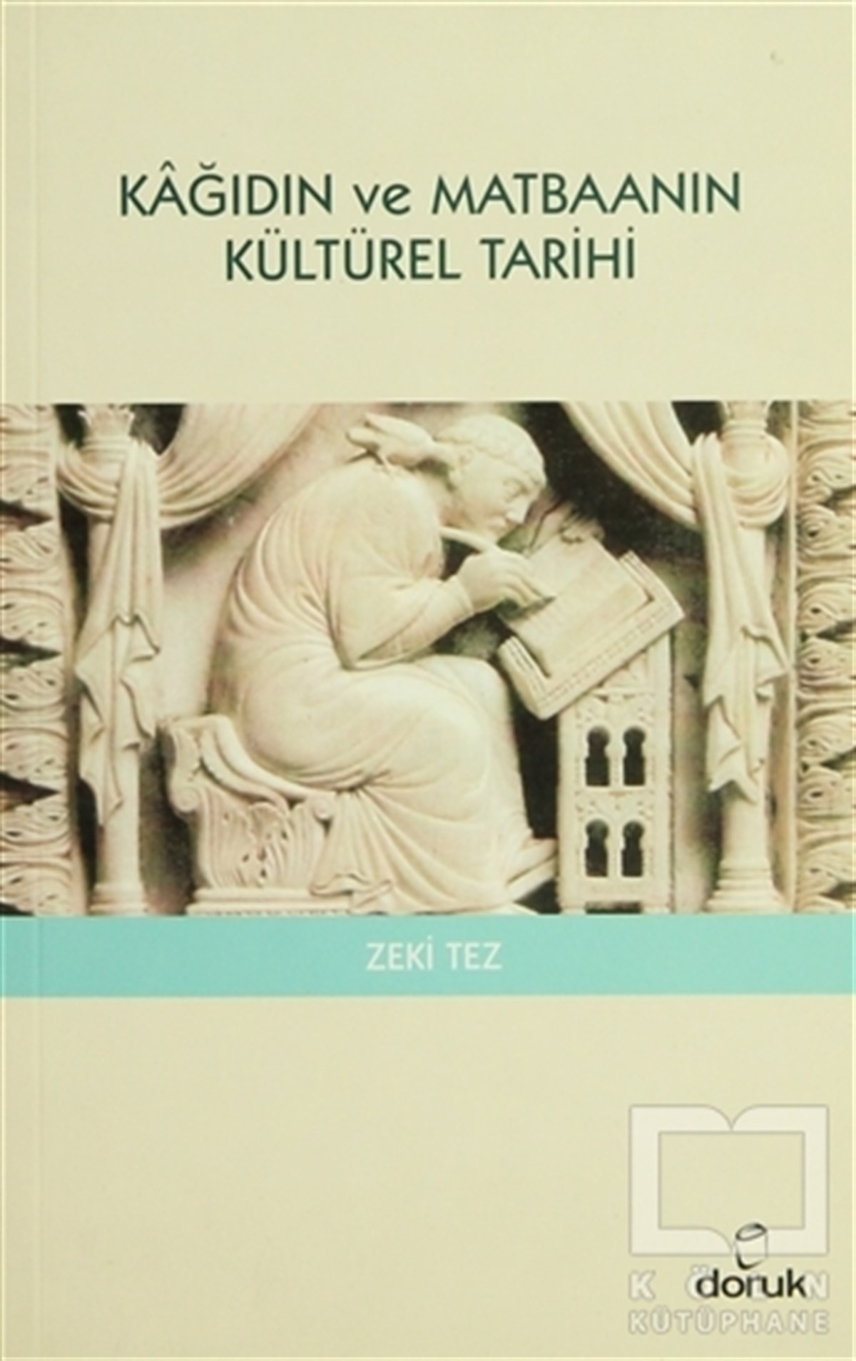 Zeki TezAraştırma - İncelemeKağıdın ve Matbaanın Kültürel Tarihi