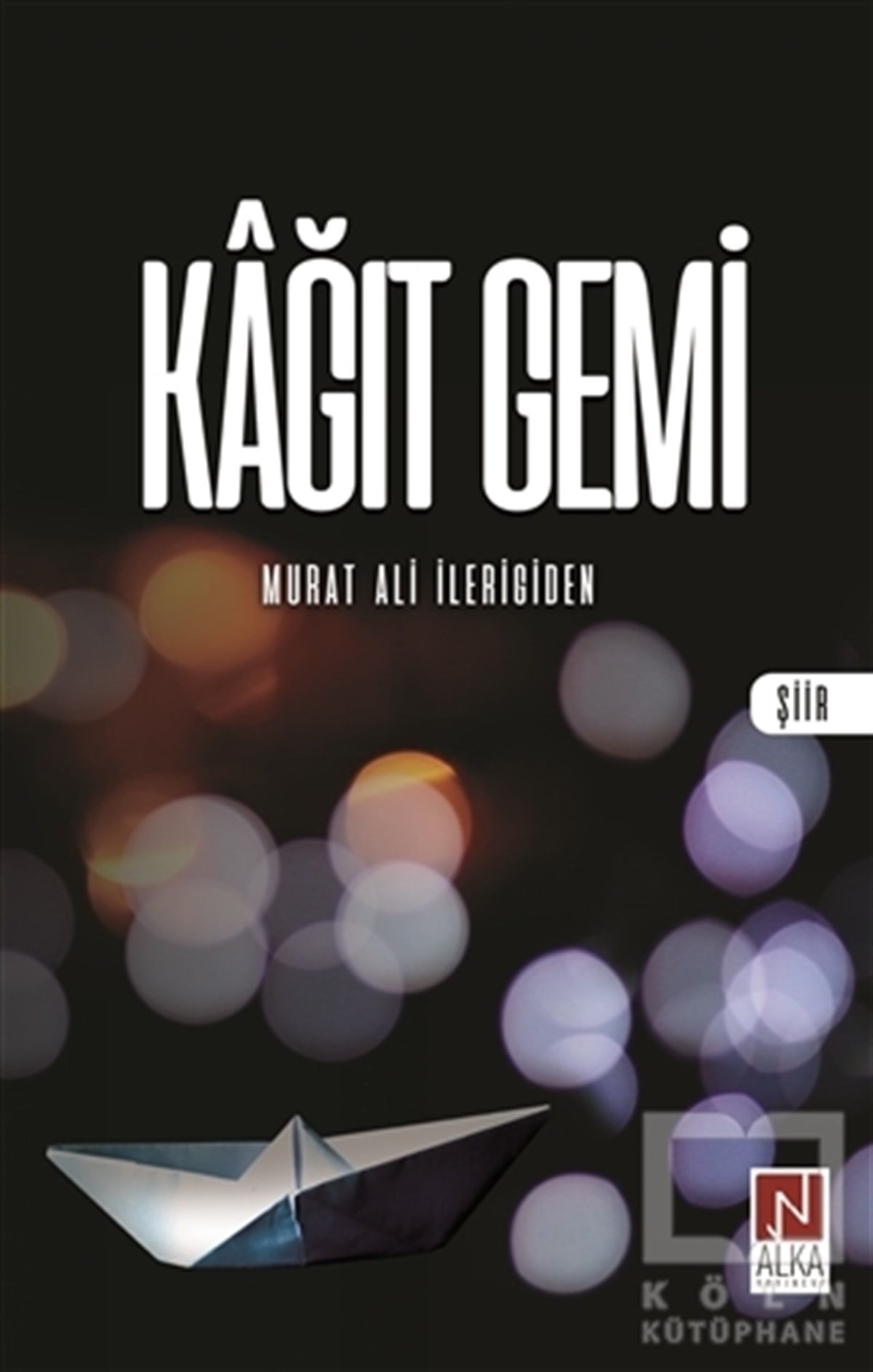 Murat Ali İlerigidenTürkçe Şiir KitaplarıKağıt Gemi