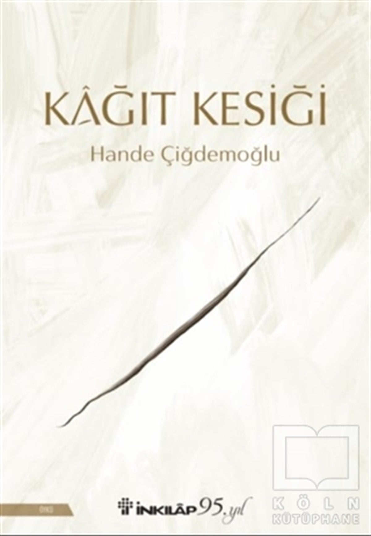 Hande ÇiğdemoğluHikaye (Öykü) KitaplarıKağıt Kesiği