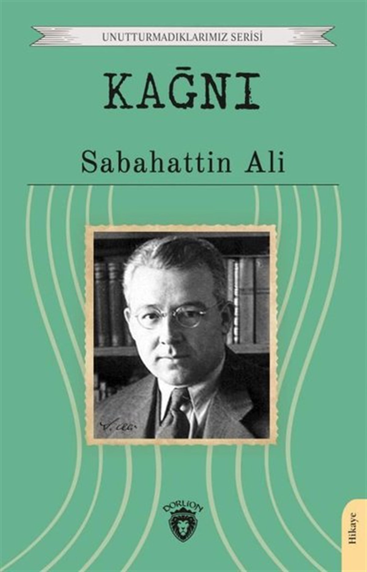 Sabahattin AliTürkiye RomanKağnı - Unutturmadıklarımız Serisi